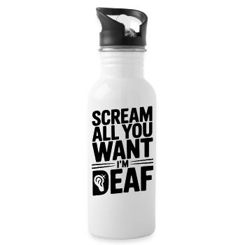 Scream All You Want I’m Deaf - Water bottle with straw - white - Right