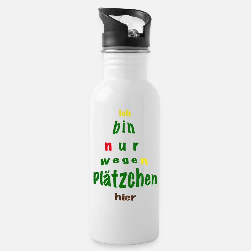 Ich bin nur wegen Plätzchen hier - Trinkflasche mit integriertem Trinkhalm - Weiß