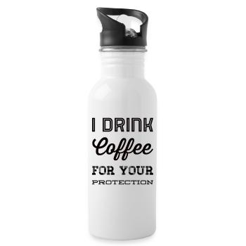 I Drink Coffee For Your Protection - Water bottle with straw - white - Right