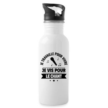 Je travaille pour vivre, je vis pour chanter - Gourde avec paille intégrée - blanc - Droite