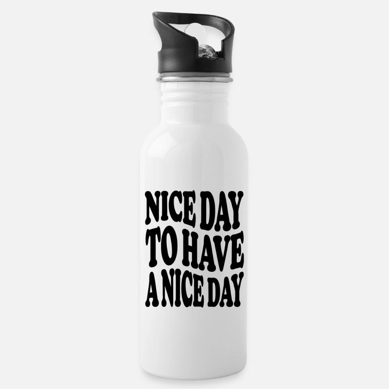 nice day to have a nice day - Trinkflasche mit integriertem Trinkhalm - Weiß