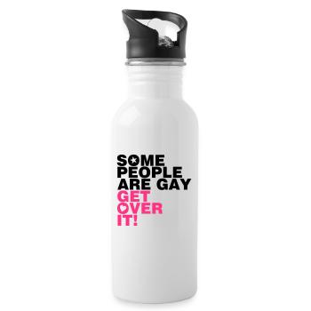 SOME PEOPLE ARE GAY GET OVER IT! - Water bottle with straw - white - Right