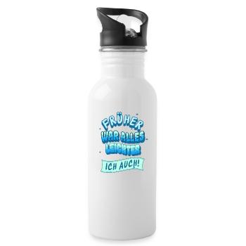 Früher war alles leichter, Ich auch! - Trinkflasche mit integriertem Trinkhalm - Weiß - Rechts