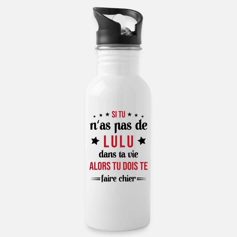 Si Tu N'as Pas De Lulu Dans Ta Vie Cadeau - Gourde avec paille intégrée - blanc