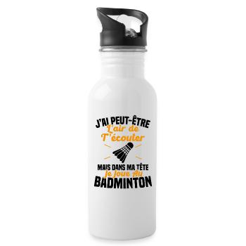 Dans ma tête je joue au Badminton Cadeau Humour - Gourde avec paille intégrée - blanc - Droite