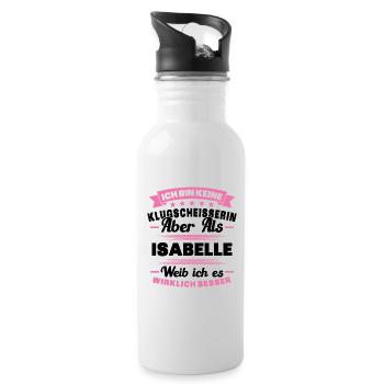 Name Isabelle Vorname Klugscheisserin Namenstag - Trinkflasche mit integriertem Trinkhalm - Weiß - Rechts