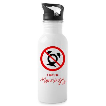 Ich mache nicht morgens - Trinkflasche mit integriertem Trinkhalm - Weiß - Rechts