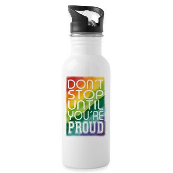 DON ́T STOP UNTIL YOU ́RE PROUD Rainbow LGBTQ+ - Water bottle with straw - white - Right
