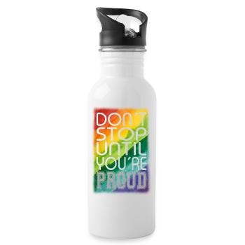 DON ́T STOP UNTIL YOU ́RE PROUD Rainbow LGBTQ+ - Water bottle with straw - white - Right