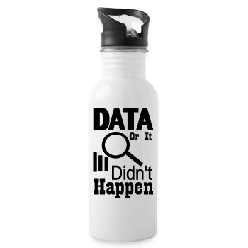 Data or it didn't happen - Water bottle with straw - white - Right