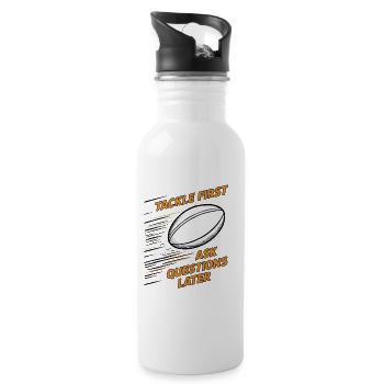 Tackle First, Ask Questions Later - Trinkflasche mit integriertem Trinkhalm - Weiß - Rechts