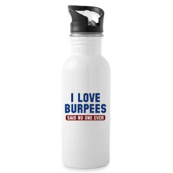 I Love Burpees Said No One Ever - Water bottle with straw - white - Right