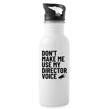 Don't Make Me Use My Director Voice Funny - Water bottle with straw - white - Right