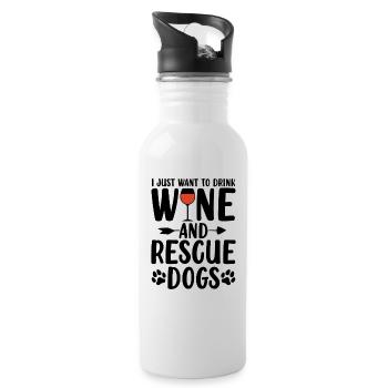 Ich möchte nur Wein trinken und Hunde Tier retten - Trinkflasche mit integriertem Trinkhalm - Weiß - Rechts