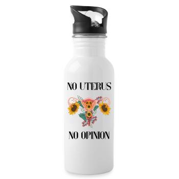No uterus no opinion women's rights - Trinkflasche mit integriertem Trinkhalm - Weiß - Rechts