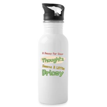 A Penny For Your Thoughts Seems A Little Pricey - Water bottle with straw - white - Right