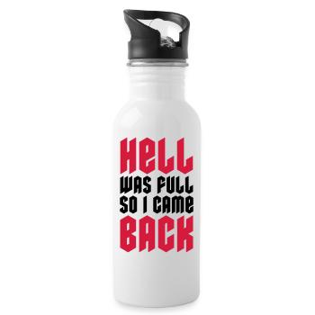 hell was full Quote - Water bottle with straw - white - Right