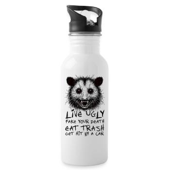 OPOSSUM, LIVE UGLY FAKE YOUR DEATH EAT TRASH - Water bottle with straw - white - Right