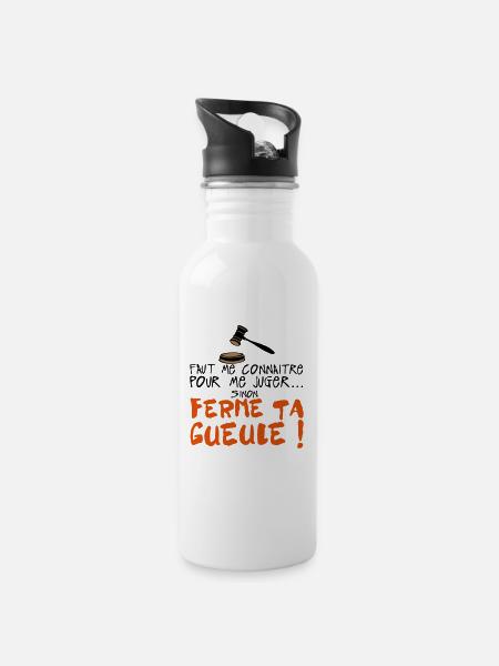 citation humour connaitre juger ferme ta gueule in - Gourde avec paille intégrée - blanc