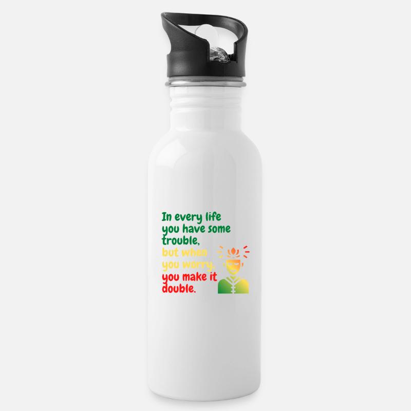 Mach dir keine Sorgen, sei glücklich - Bob - Trinkflasche mit integriertem Trinkhalm - Weiß