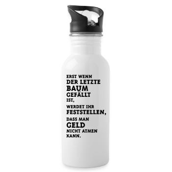 Erst Wenn Der Letzte Baum Gefällt Ist, … (Klima) - Trinkflasche mit integriertem Trinkhalm - Weiß - Rechts