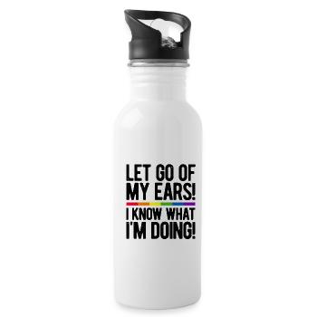 Let Go Of My Ears I Know What I'm Doing Gay Bisexu - Trinkflasche mit integriertem Trinkhalm - Weiß - Rechts