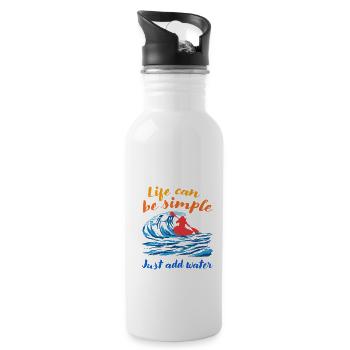 Life Can Be Simple Just Add Water Kayaking Paddle - Trinkflasche mit integriertem Trinkhalm - Weiß - Rechts