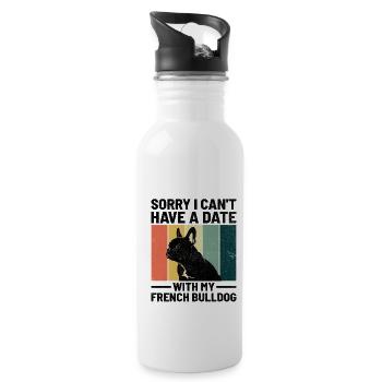 Tut mir leid, dass ich kein Date mit meiner Französischen Bulldogge haben kann f - Trinkflasche mit integriertem Trinkhalm - Weiß - Rechts