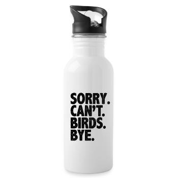 Sorry Can’t Birds Bye Birdwatching Birder Bird - Gourde avec paille intégrée - blanc - Droite