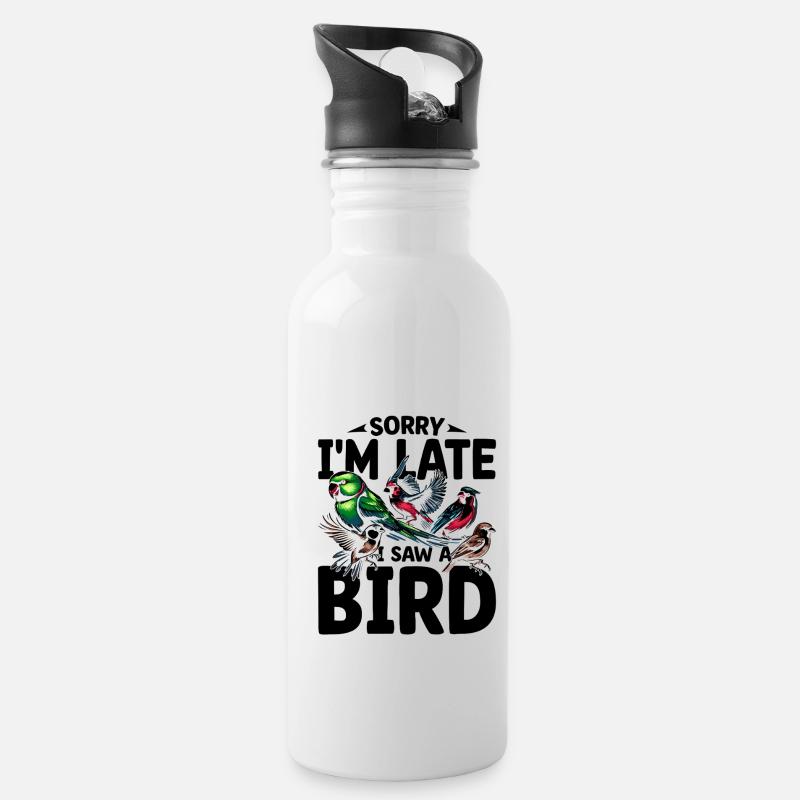 Tut mir leid, ich bin zu spät dran, ich habe einen Vogelbeobachter gesehen - Trinkflasche mit integriertem Trinkhalm - Weiß