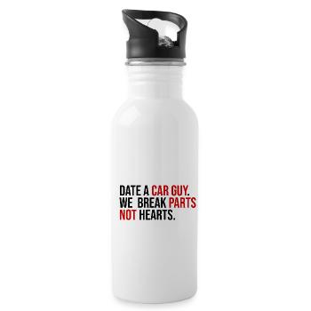 Date A Car Guy We Break Parts Not Hearts Car Lover - Water bottle with straw - white - Right