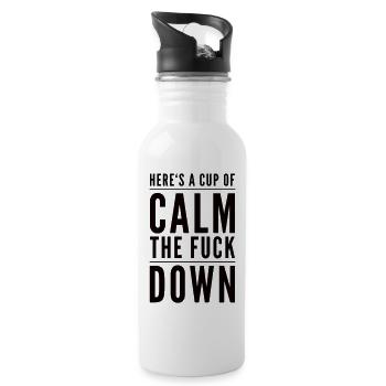 Here's a Cup of Calm The Fuck Down - Trinkflasche mit integriertem Trinkhalm - Weiß - Rechts