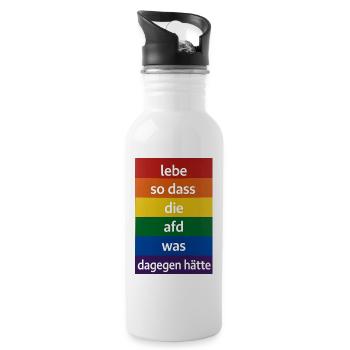 Lebe so dass AfD was dagegen hätte - Trinkflasche mit integriertem Trinkhalm - Weiß - Rechts