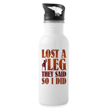 Lost a Leg they said so I did - Trinkflasche mit integriertem Trinkhalm - Weiß - Rechts