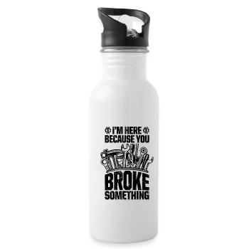 I'm Here Because You Broke Something Car Mechanic - Water bottle with straw - white - Right