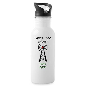 Life's too short for QRP - Water bottle with straw - white - Right