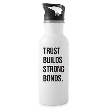 Trust Builds Strong Bonds - Water bottle with straw - white - Right