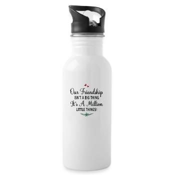 Our Friendship isn ́t a big Thing it ́s a Million - Water bottle with straw - white - Right