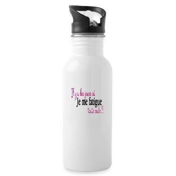 Je me fatigue toute seule - Gourde avec paille intégrée - blanc - Droite