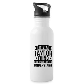 It's A Taylor Thing You Wouldn't Understand - Fami - Trinkflasche mit integriertem Trinkhalm - Weiß - Rechts