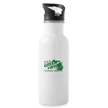 IT'S A GREEN & WHITE THING YOU WOUDL'T UNDERSTAND - Water bottle with straw - white - Right