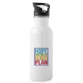 Hope Is Not Good Plan 5 - Water bottle with straw - white - Right