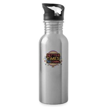Better times are coming, stay positive, trust - Water bottle with straw - silver - Right
