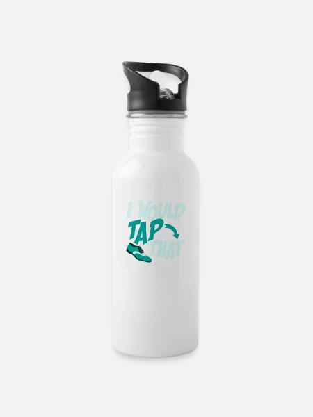 I Would Tap That Tap Dancer Tap Dance - Trinkflasche mit integriertem Trinkhalm - Weiß
