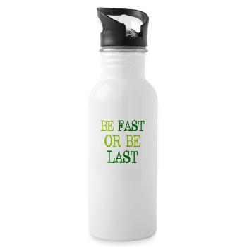 Be fast or be last - Sei schnell oder sei Letzter - Water bottle with straw - white - Right