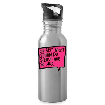 Du bist nicht schön. Du siehst nur so aus. - Trinkflasche mit integriertem Trinkhalm - Lightsilver - Rechts