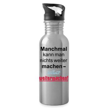 Manchmal kann man nichts machen außer weitermachen - Trinkflasche mit integriertem Trinkhalm - Lightsilver - Rechts