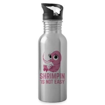 Shrimpin is not easy I Pink design and Gift for - Water bottle with straw - silver - Right