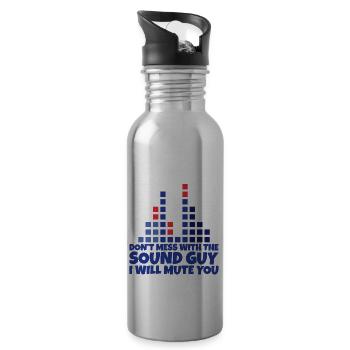 Don't Mess With The Sound Guy I Will Mute You 2 - Water bottle with straw - silver - Right