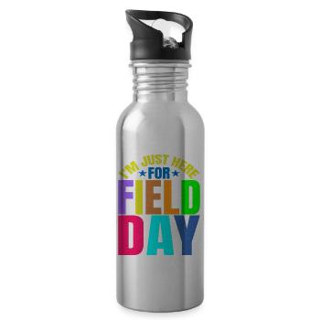 I'm Just Here For Field Day 27 - Water bottle with straw - silver - Right